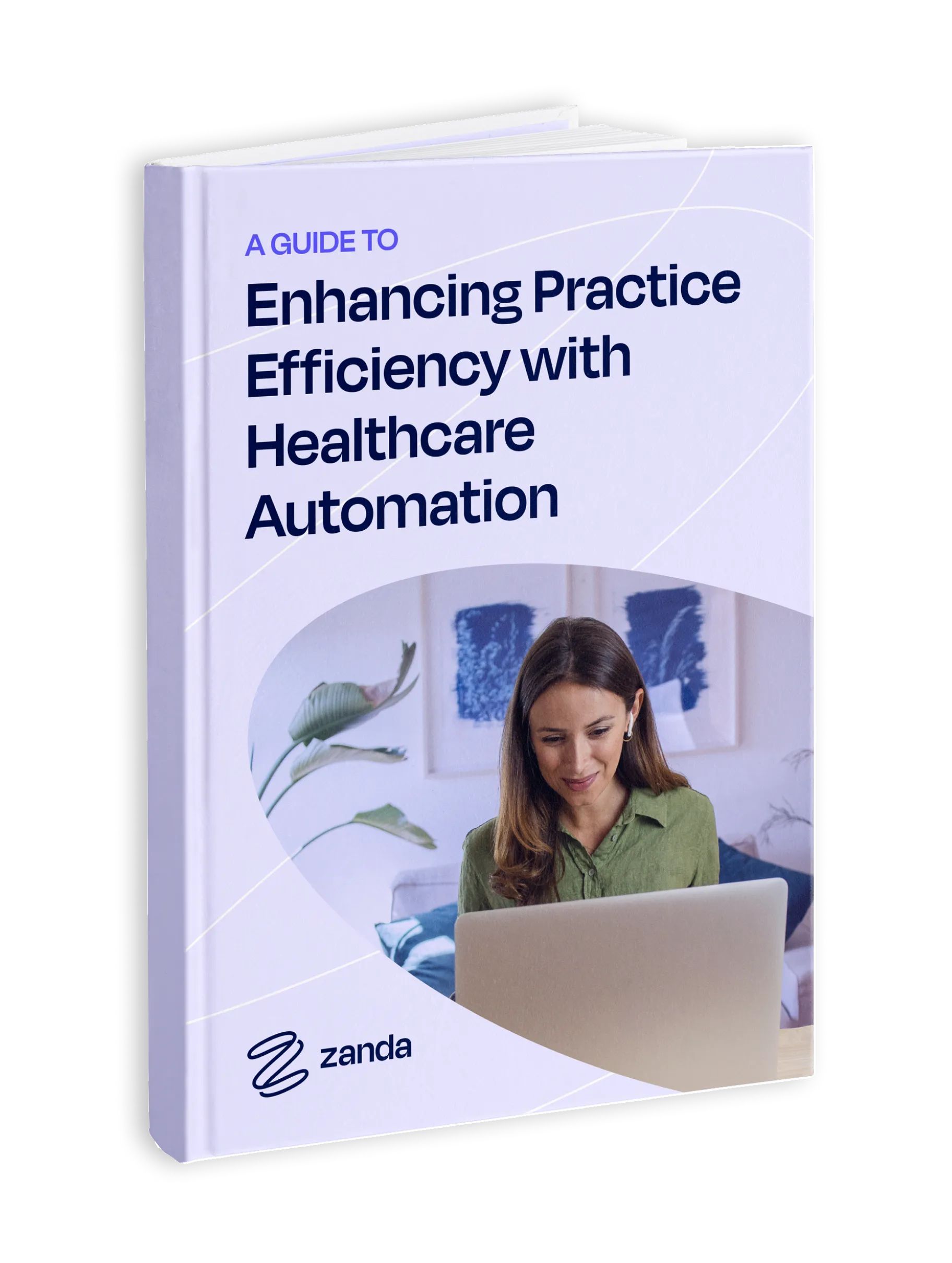 A Guide to Enhancing Practice Efficiency with Healthcare Automation