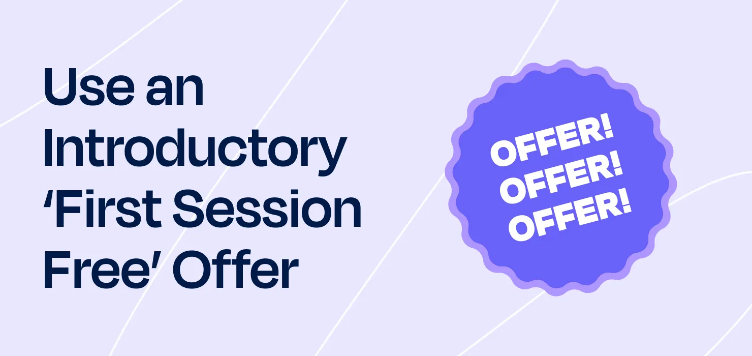 15. Use an introductory first session free offer to attract new clients