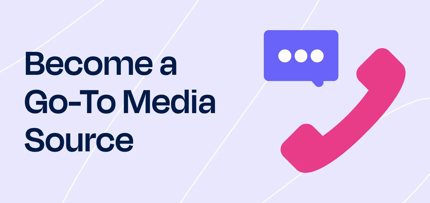 18. Become a go-to media source for journalists in your field