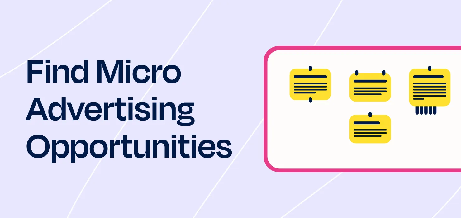 19. Find micro-advertising opportunities in your local community