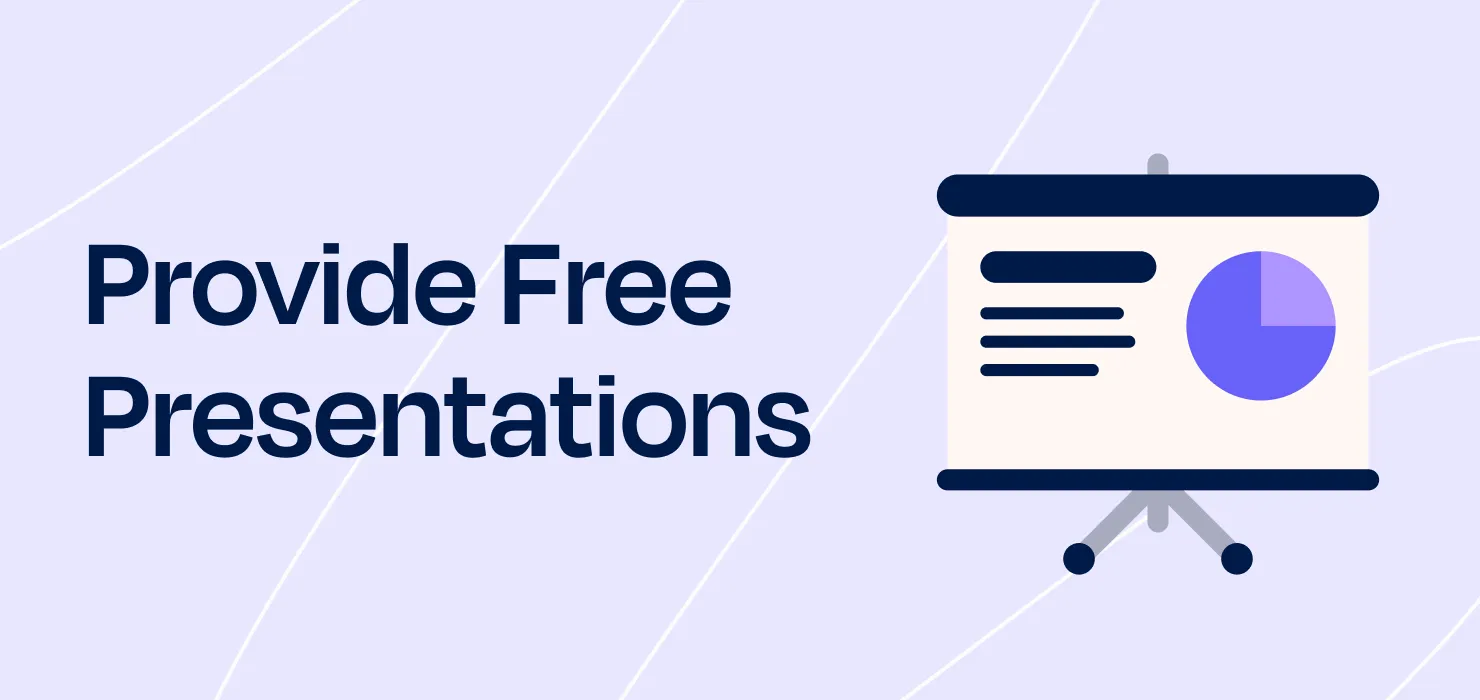2. Provide free presentations at local organisations