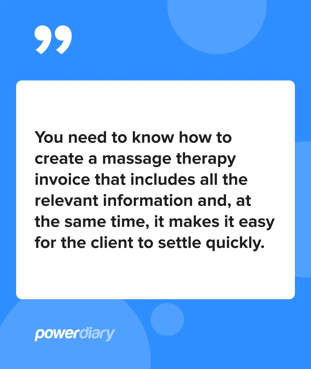 Quote: You need to know how to create a massage therapy invoice that includes all the relevant information and makes it easy for the client to settle quickly