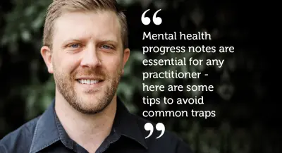 Mistakes to Avoid when Taking Mental Health Notes